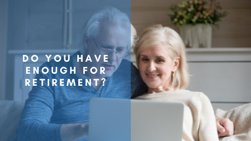 Do you have enough for retirement?