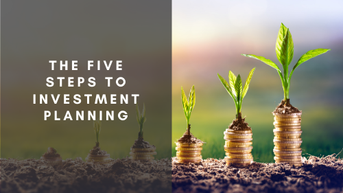 The Five Steps to Investment Planning